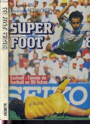 Seller image for SUPER FOOT 84 - L'ANNEE DU FOOTBALL EN 90 FICHES for sale by Le-Livre