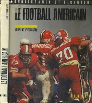 Seller image for LE FOOTBALL AMERICAIN - CONNAISSANCE ET TECHNIQUE for sale by Le-Livre