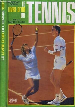 Seller image for LE LIVRE D'OR DU TENNIS 1987 for sale by Le-Livre