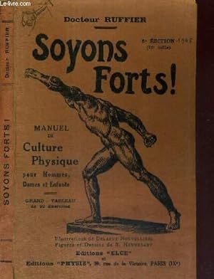 Seller image for SOYONS FORTS - MANUEL DE CULTURE PHYSIQUE POUR HOMMES, DAMES ET ENFANTS for sale by Le-Livre