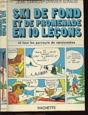 Seller image for SKI DE FOND ET DE PROMENADE EN 10 LECONS - ET TOUS LES PARCOURS DE RANDONNEES for sale by Le-Livre