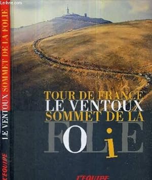 Bild des Verkufers fr LE VENTOUX - SOMMET DE LA FOLIE zum Verkauf von Le-Livre
