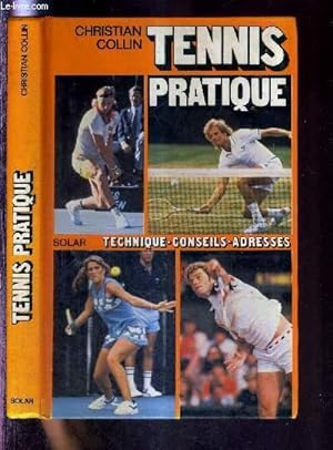 Seller image for TENNIS PRATIQUE - TECHNIQUE, CONSEILS, ADRESSES for sale by Le-Livre