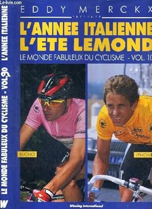 Bild des Verkufers fr LE MONDE FABULEUX DU CYCLISME - VOL. 10 - L'ANNE ITALIENNE - L'ETE LEMOND zum Verkauf von Le-Livre