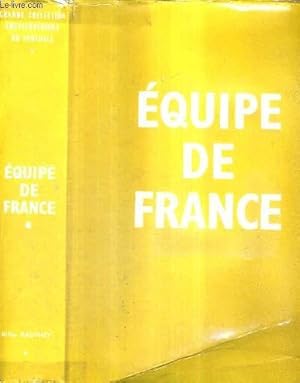 Seller image for EQUIPE DE FRANCE - GRANDE COLLECTION ENCYCLOPEDIQUE DU FOOTBALL for sale by Le-Livre