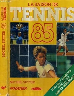 Bild des Verkufers fr LA SAISON DE TENNIS 85 zum Verkauf von Le-Livre