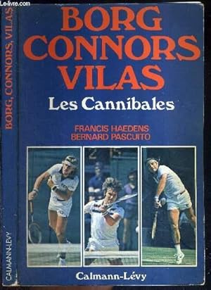 BORG - CONNORS - VILAS - LES CANNIBALES