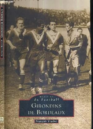 Seller image for GIRONDINS DE BORDEAUX - MEMOIRE DU FOOTBALL for sale by Le-Livre