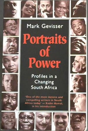 Bild des Verkufers fr Portraits of Power: Profiles of a Changing South Africa - 'One of the most incisive and compelling writers in South Africa today' - Kader Asmal, in his introduction. zum Verkauf von Chapter 1