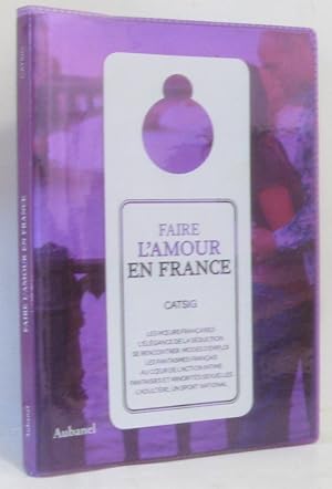 Image du vendeur pour Faire l'amour en France mis en vente par crealivres