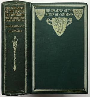 The Speakers of the House of Commons from the Earliest Times to the Present Day with Topgraphical...