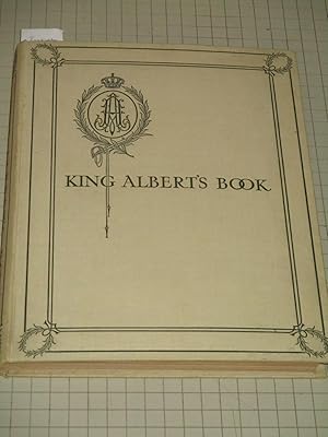 Immagine del venditore per King Albert's Book: A Tribute to the Belgian King and People From Representative Men and Women Throughout the World - Arthur Rackham, Kay Nielsen, Maxfield Parrish, Harrison Fisher, Rudyard Kipling,etc venduto da rareviewbooks