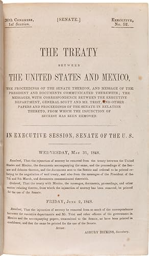THE TREATY BETWEEN THE UNITED STATES AND MEXICO, THE PROCEEDINGS OF THE SENATE THEREON, AND MESSA...