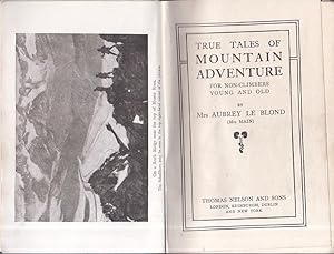 Imagen del vendedor de True tales of Mountain Adventure for non - climbers young and old a la venta por Gilibert Libreria Antiquaria (ILAB)