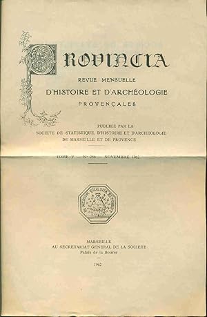 Provincia . Revue mensuelle d'histoire et d'archéologie provençales . Tome V. No 256