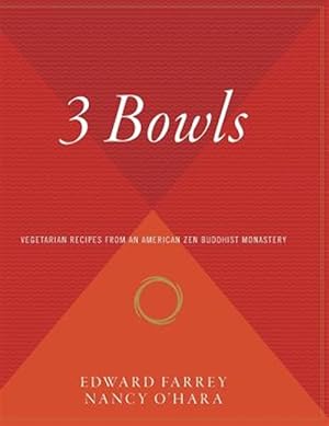 Seller image for 3 Bowls : Vegetarian Recipes from an American Zen Buddhist Monastery for sale by GreatBookPrices