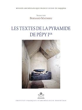 Seller image for Les textes de la pyramide de Ppy Ier [Collection: MIFAO 142] for sale by Joseph Burridge Books