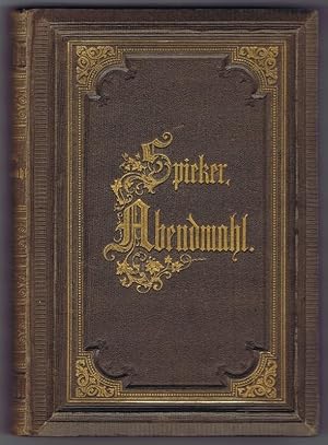 Des Herrn Abendmahl. Ein Beicht- und Communionbuch von Chr. W. Spieker.