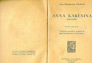 ANNA KARENINA. Traduction nouvelle et intégrale de Olga VESSELOVSKAIA et Claire ROBERT. Édition c...