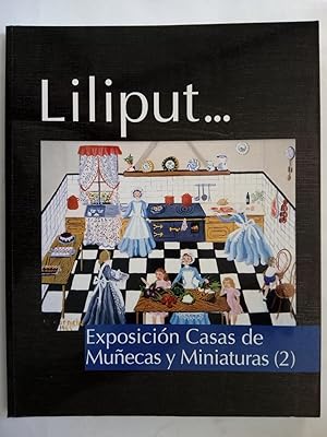 Imagen del vendedor de Liliput. Exposicin Casas de Muecas y Miniaturas 2 a la venta por Librera Ofisierra