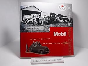 MOBIL - 100 YEARS IN NEW ZEALAND - PROUD OF OUR PAST - COMMITTED TO THE FUTURE