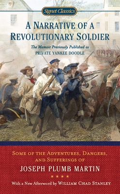 Seller image for A Narrative of a Revolutionary Soldier: Some Adventures, Dangers, and Sufferings of Joseph Plumb Martin (Paperback or Softback) for sale by BargainBookStores