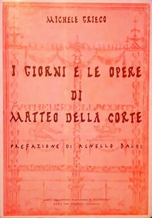 I GIORNI E LE OPERE DI MATTEO DELLA CORTE