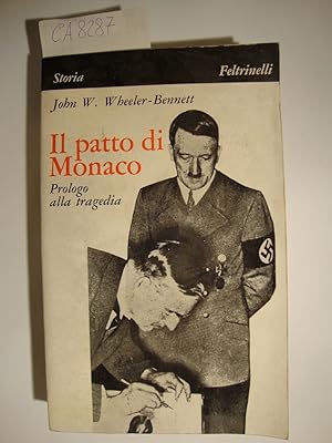 Image du vendeur pour Il Patto di Monaco - Prologo alla tragedia mis en vente par Studio Bibliografico Restivo Navarra