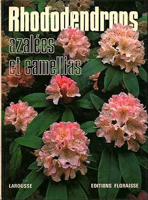 Image du vendeur pour Rhododendrons, azales et camellias mis en vente par Di Mano in Mano Soc. Coop