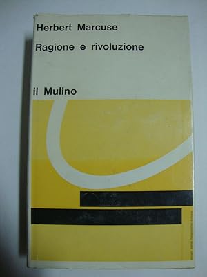 Ragione e rivoluzione - Hegel e il sorgere della - teoria sociale -