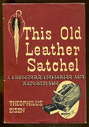 This Old Leather Satchel: A Minister's Memories and Reflections