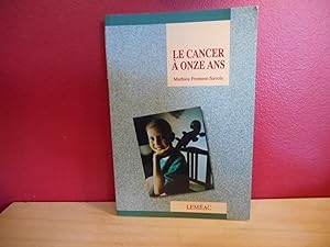 Seller image for LE CANCER A ONZE ANS, MATHIEU FROMENT SAVOIE for sale by La Bouquinerie  Dd