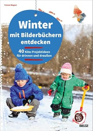 Bild des Verkufers fr Winter mit Bilderbchern entdecken : 40 Kita-Projektideen fr drinnen und drauen zum Verkauf von AHA-BUCH GmbH