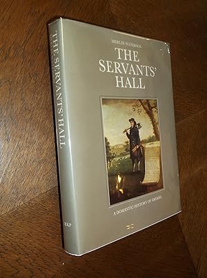 The Servants' Hall: A Domestic History of Erddig