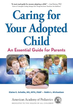 Immagine del venditore per Caring for Your Adopted Child : An Essential Guide for Parents venduto da GreatBookPrices