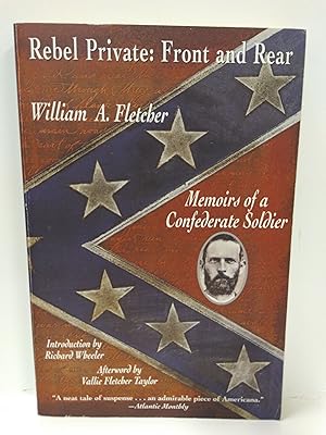 Rebel Private: Front and Rear Memoirs of a Confederate Soldier