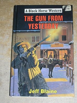 Seller image for The Gun from Yesterday (Black Horse Western) for sale by Neo Books