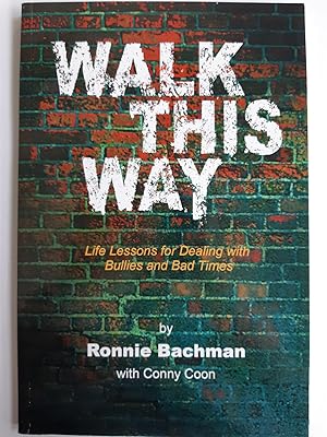 Image du vendeur pour Walk This Way: Life Lessons for Dealing with Bullies and Bad Times mis en vente par The Self Helper