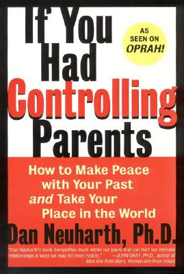 Seller image for If You Had Controlling Parents: How to Make Peace with Your Past and Take Your Place in the World (Paperback or Softback) for sale by BargainBookStores