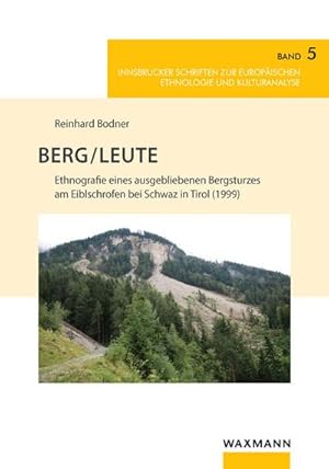 Immagine del venditore per Berg / Leute : Ethnografie eines ausgebliebenen Bergsturzes am Eiblschrofen bei Schwaz in Tirol (1999) venduto da AHA-BUCH GmbH