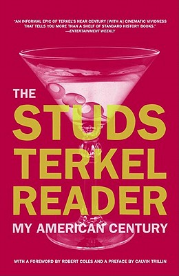 Seller image for The Studs Terkel Reader: My American Century (Paperback or Softback) for sale by BargainBookStores