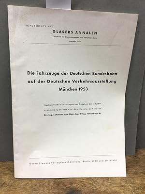 Die Fahrzeuge der Deutschen Bundesbahn auf der Deutschen Verkehrsausstellung München 1953. (= Son...