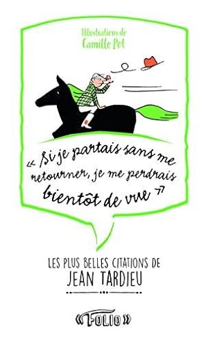 Seller image for Si je partais sans me retourner je me perdrais bientt de vue: Les plus belles citations de Jean Tardieu for sale by crealivres
