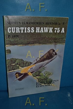 Immagine del venditore per Suomen Ilmavoimien Historia 5 : Curtiss Hawk 75 A, P-40M (Warhawk) venduto da Antiquarische Fundgrube e.U.