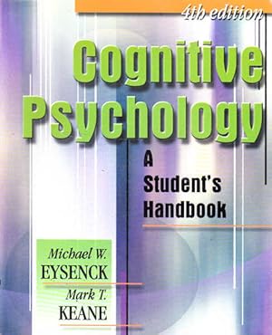 Cognitive Psychology: A Student's Handbook 4th Edition