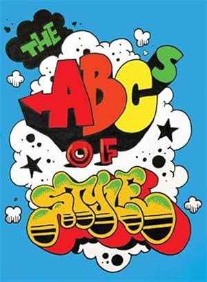 Seller image for ABCs of Style : A Graffiti Alphabet for sale by GreatBookPrices