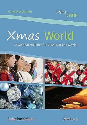 Image du vendeur pour Schul-Chor - Xmas World, Chor (3- bis 4-stimmig) u. Klavier, Chorbuch : 12 Weihnachtslieder fr S/SA/SAB und Klavier mis en vente par AHA-BUCH GmbH