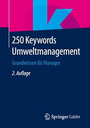Bild des Verkufers fr 250 Keywords Umweltmanagement : Grundwissen fr Manager zum Verkauf von AHA-BUCH GmbH