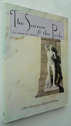 Image du vendeur pour The Sorrow & The Pride: New Zealand War Memorials mis en vente par Phoenix Books NZ