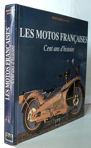 Image du vendeur pour LES MOTOS FRANCAISES ; Cent ans d'histoire mis en vente par Librairie Thot